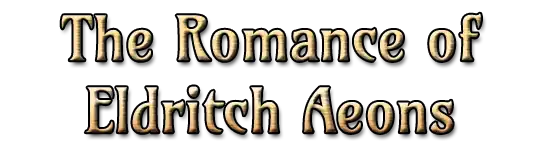 The Romance of Eldritch Aeons in stylized lettering